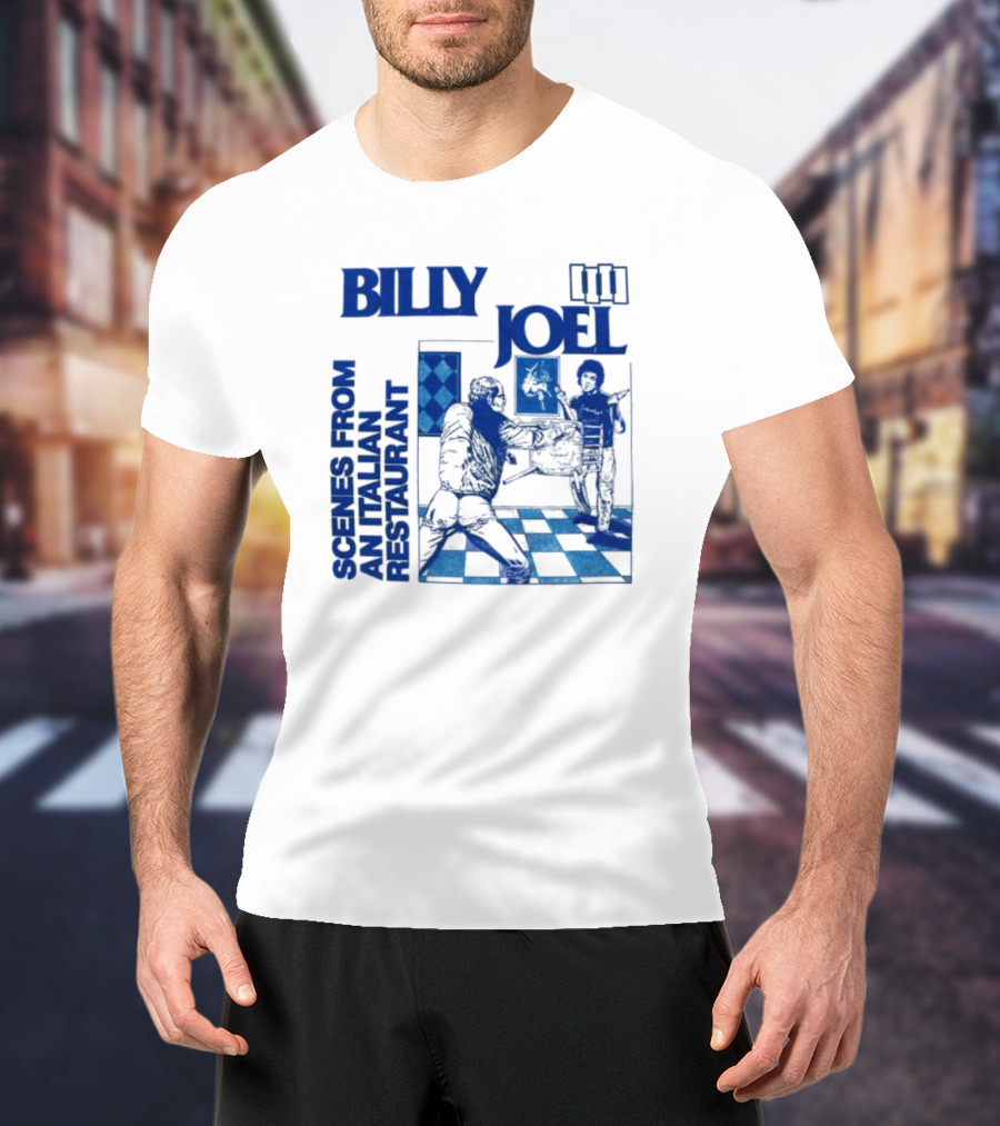 Billy Joel Scenes From An Italian Restaurant Italian Dining Chessboard Floor T-Shirt
