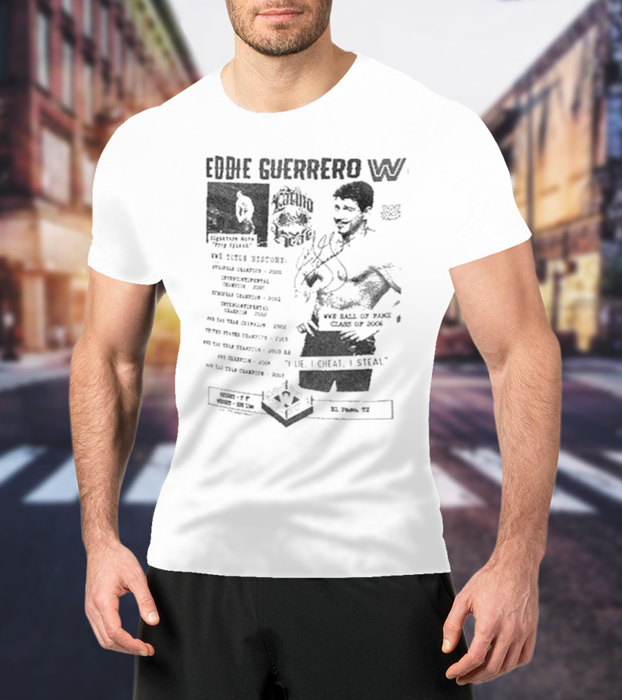 Eddie Guerrero Latino Heat WWE Hall Of Fame Lie Cheat Steal Fanzine Collage Ripple Junction T-Shirt
