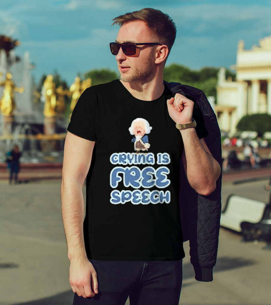 Crying Is Free Speech George Washington Cartoon Style Fun T-Shirt