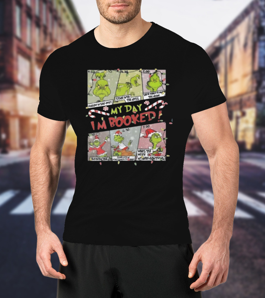 Merry Grinchmas Sweater My Day I'm Booked Whoville University Christmas Crewneck T-Shirt
