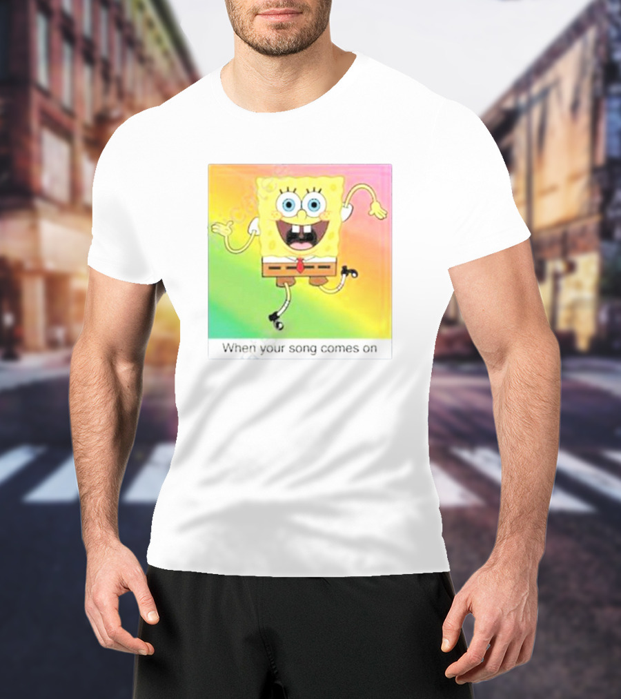 SpongeBob SquarePants Dancing When Your Song Comes On T-Shirt