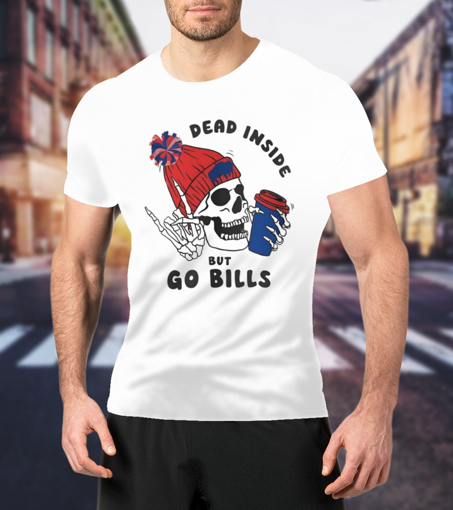Dead Inside But Go Bills Skull Wearing Red Beanie Drinking Coffee T-Shirt