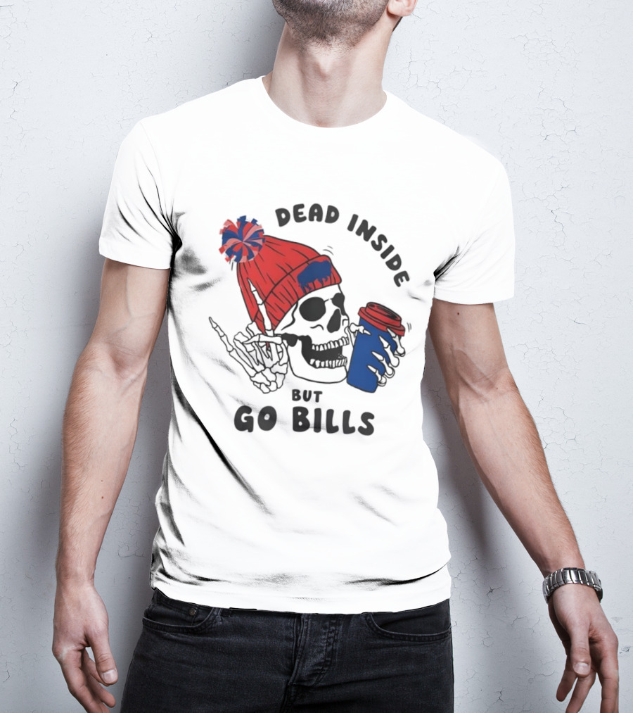 Dead Inside But Go Bills Skull Wearing Red Beanie Drinking Coffee T-Shirt