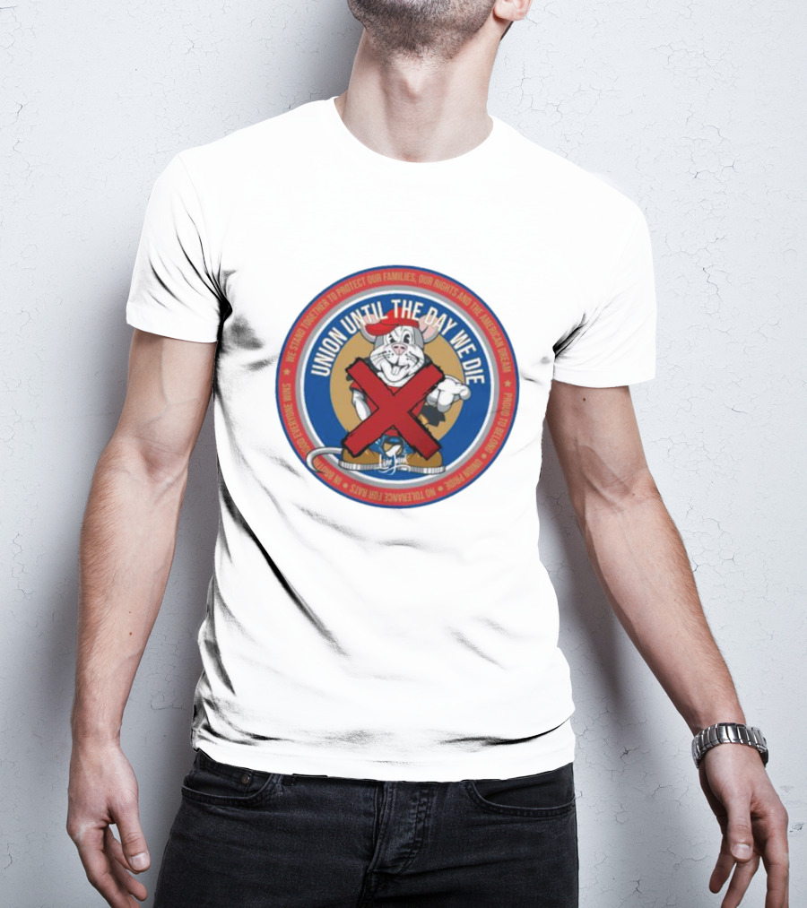 Union Until The Day We Die Brotherhood No Rats T-Shirt