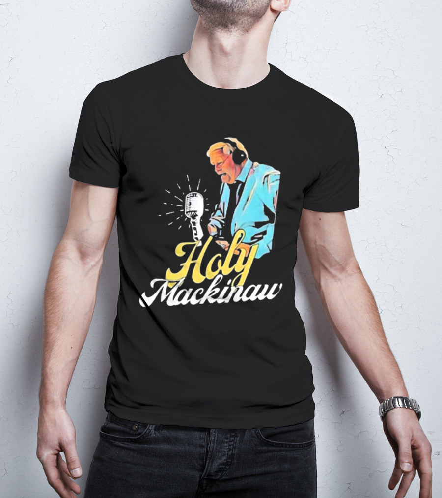 Quality Joe Bowen Holy Mackinaw Broadcasting Legend T-Shirt
