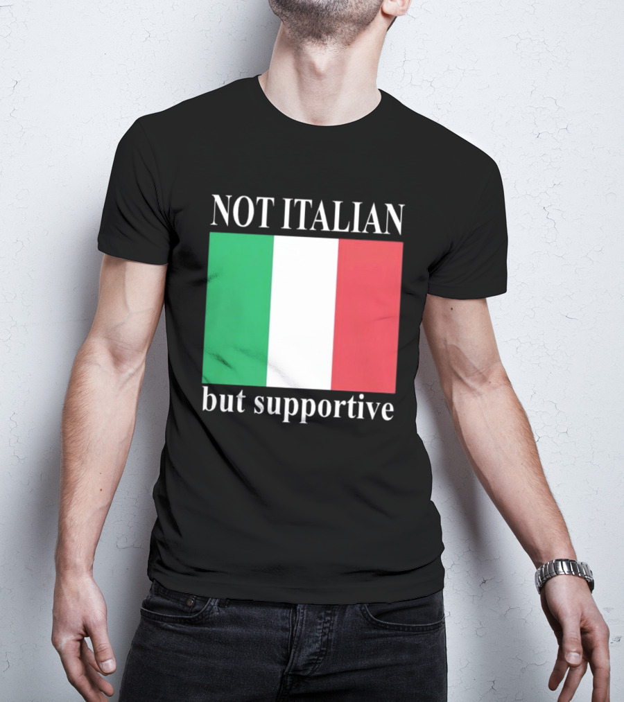 Not Italian But Supportive Flag Colors T-Shirt