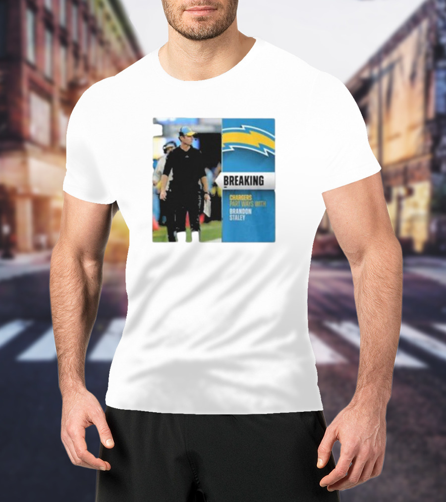 Breaking Chargers Part Ways With Brandon Staley T-Shirt