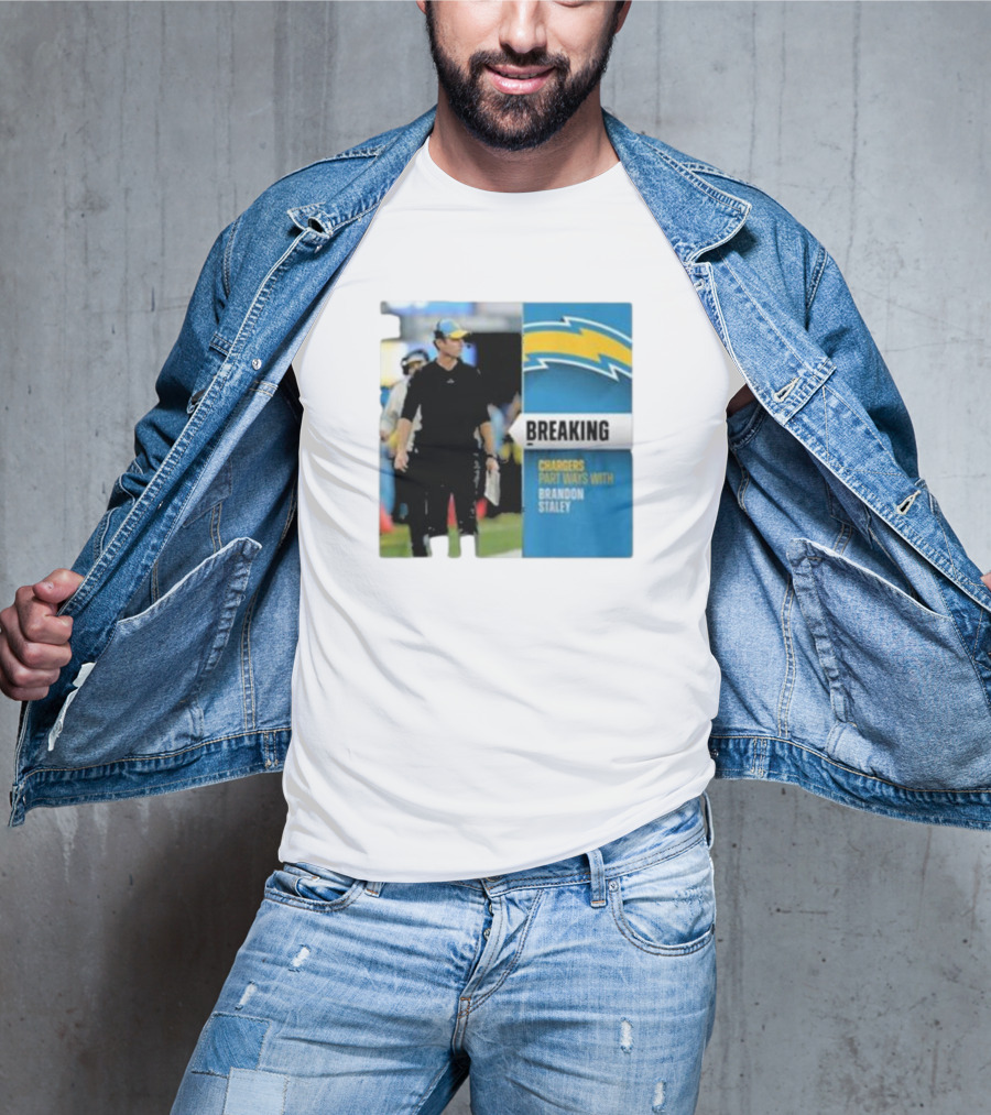 Breaking Chargers Part Ways With Brandon Staley T-Shirt