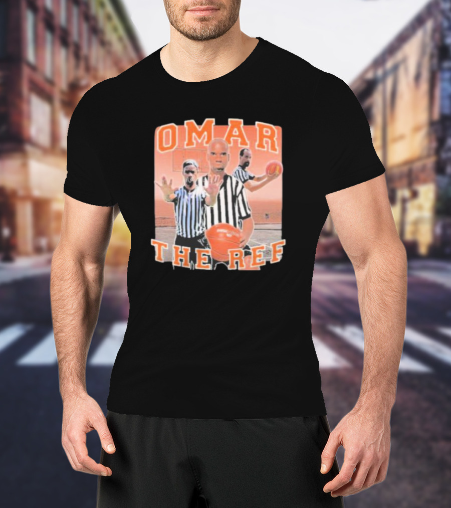 Omar The Ref Basketball Referee In Action With Whistle And Ball T-Shirt