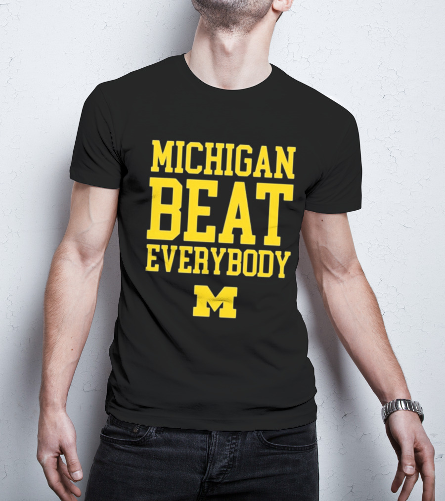 M Den Michigan Beat Everybody M T-Shirt
