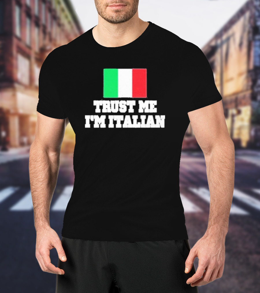 Trust Me I’m Italian Flag T-Shirt