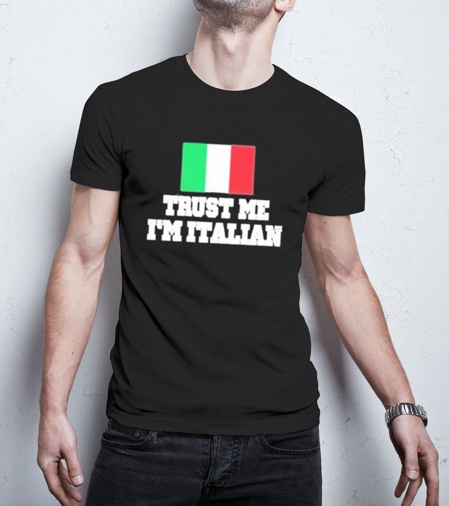 Trust Me I’m Italian Flag T-Shirt