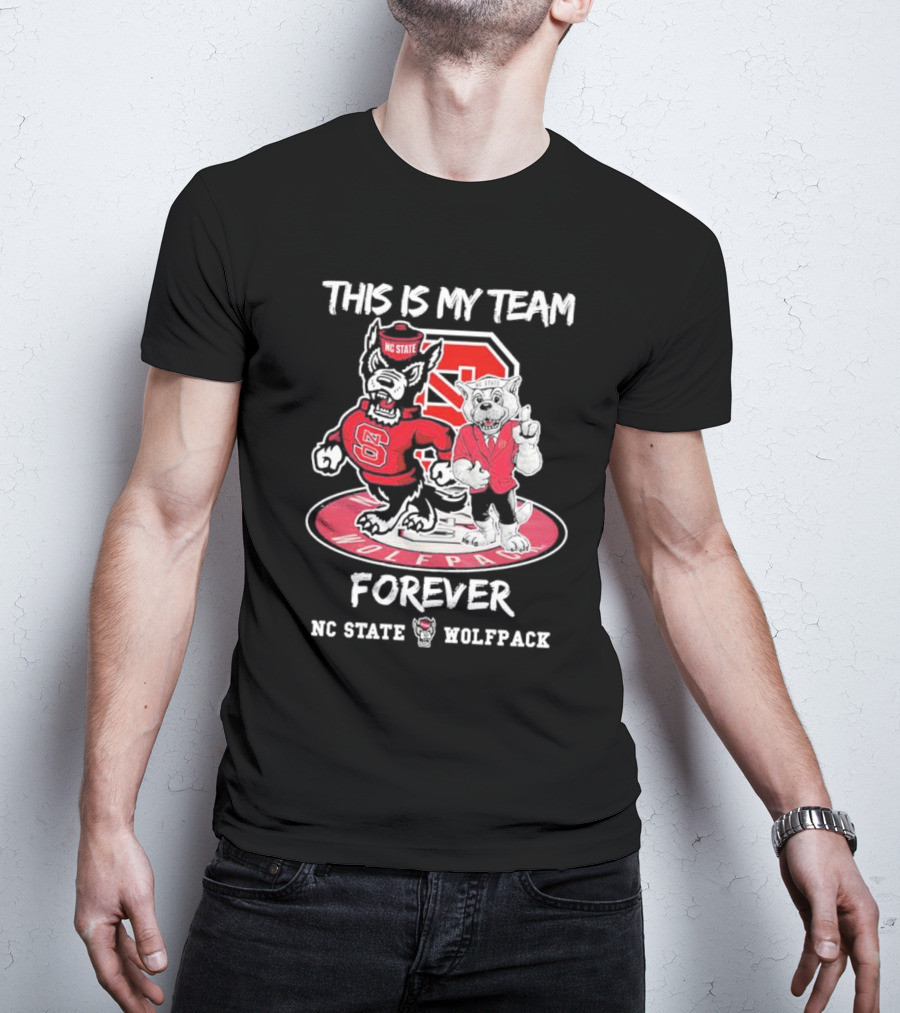 Nc State Wolfpack This Is My Team Forever Nc State Wolfpack T-Shirt