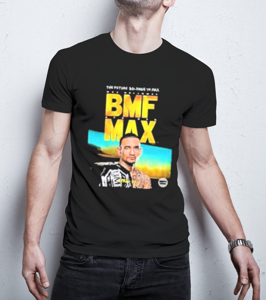 The Future Belongs To BMF Max Holloway T-Shirt