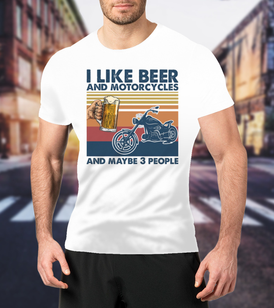 I Like Beer And Motorcycles And Maybe 3 People Striped Motif With Beer Mug And Motorcycle T-Shirt
