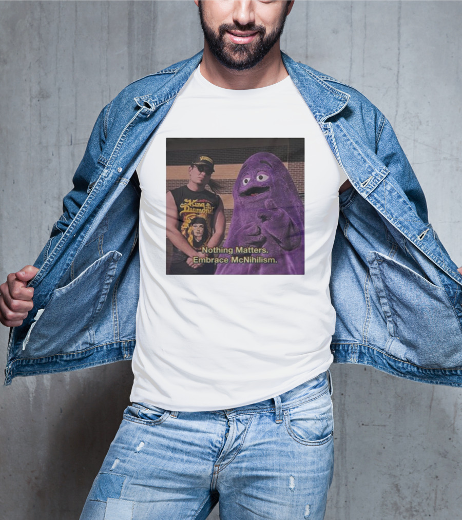 King Diamond Nothing Matters Embrace McNihilism Grimace T-Shirt