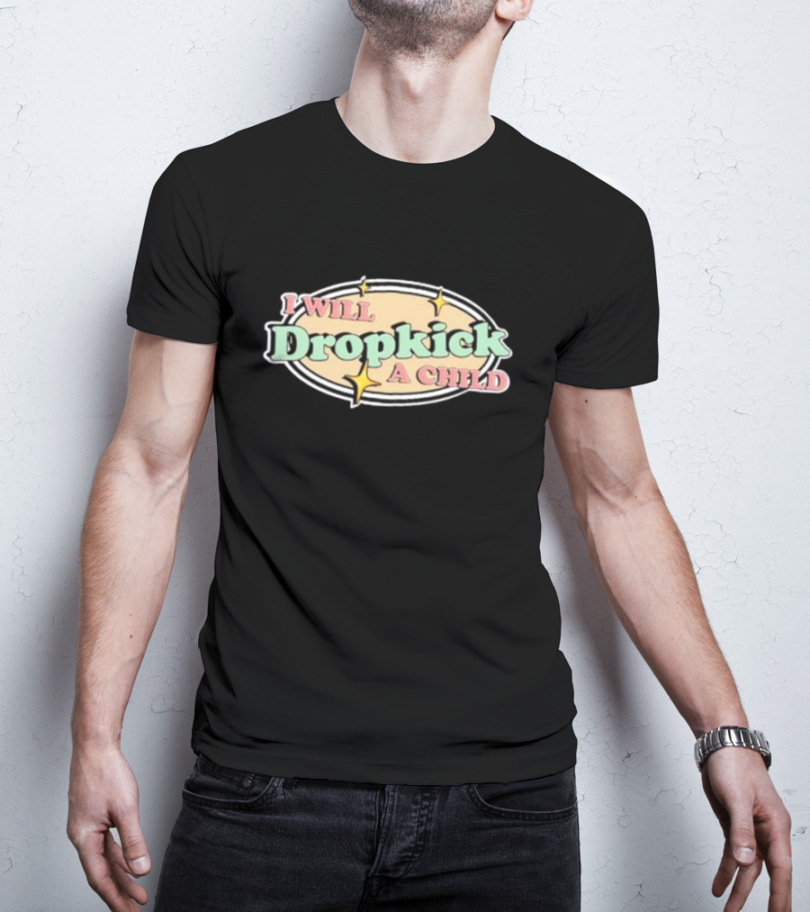 I Will Dropkick A Child Oval Retro Style With Stars T-Shirt