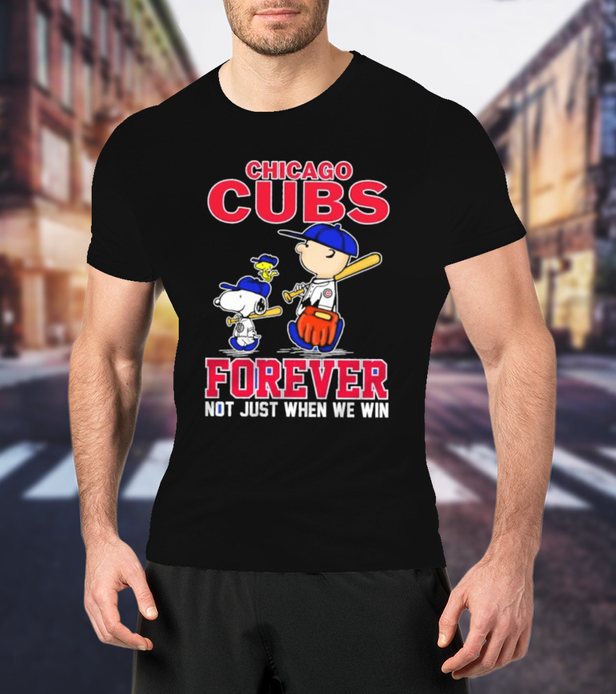 Chicago Cubs Forever With Snoopy And Peanuts Not Just When We Win T-Shirt
