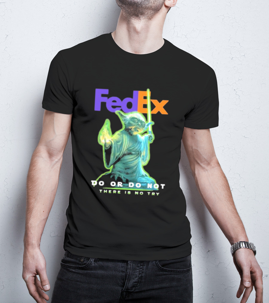 FedEx Yoda Star Wars Do Or Do Not There Is No Try T-Shirt