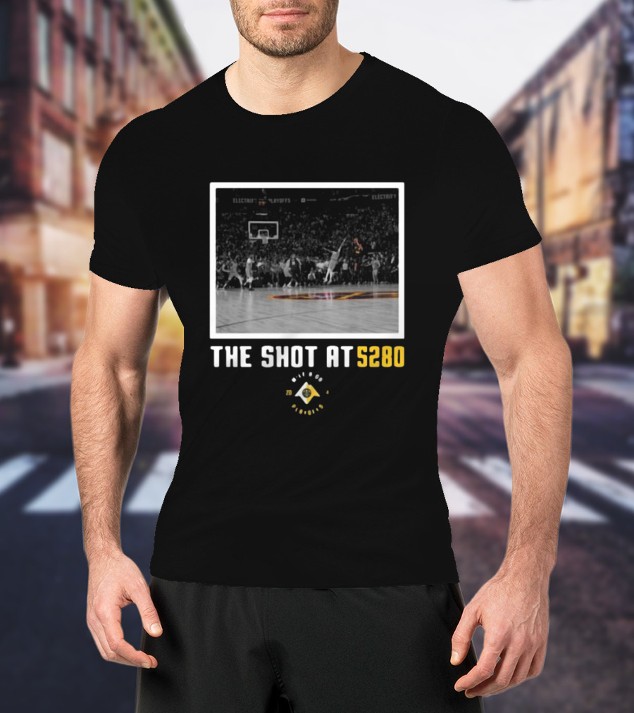 Nuggets The Shot At 5280 Denver Playoffs Basketball T-Shirt