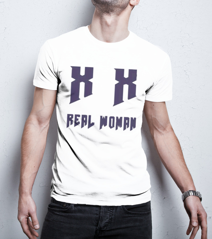 Xx Real Woman T-Shirt