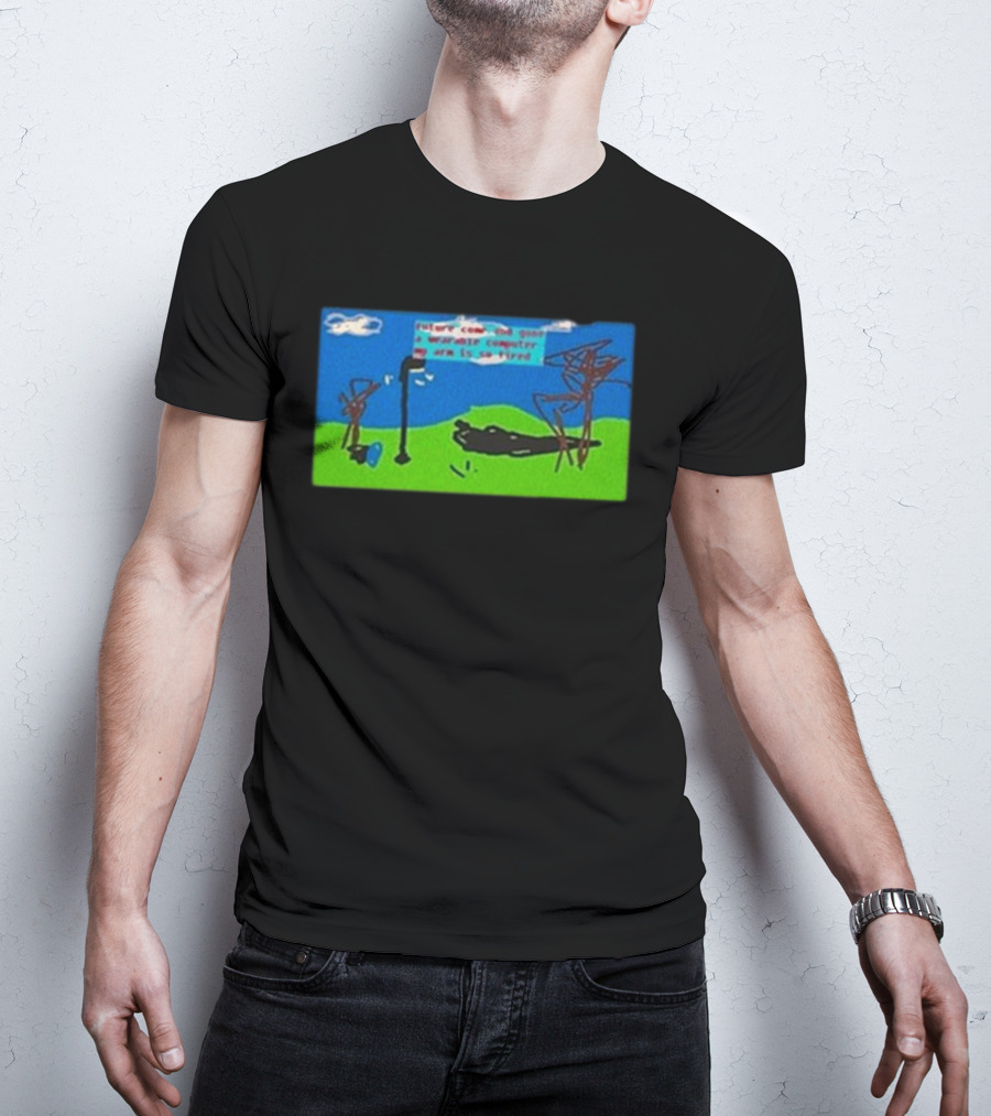 Xyberscape Signed Future Coming Gone My Arm Is So Tired T-Shirt