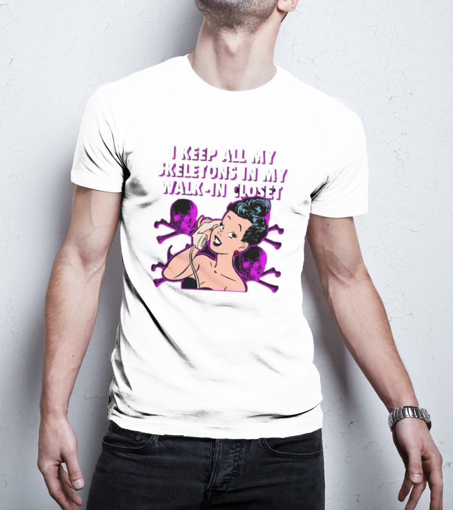 I Keep All My Skeletons In My Walk-in Closet Retro Comic Lady With Skull Crossbones T-Shirt