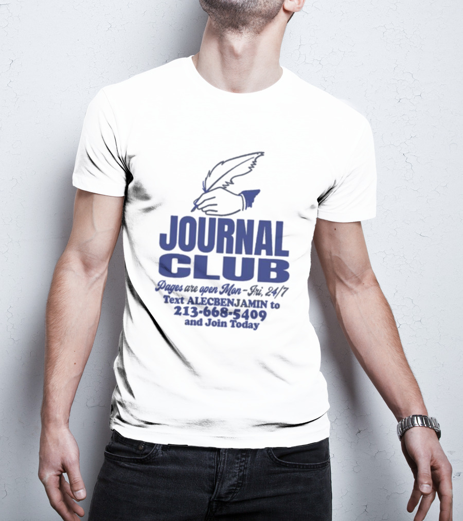 Alec Benjamin Journal Club Pages Are Open 24/7 Text To Join Today T-Shirt