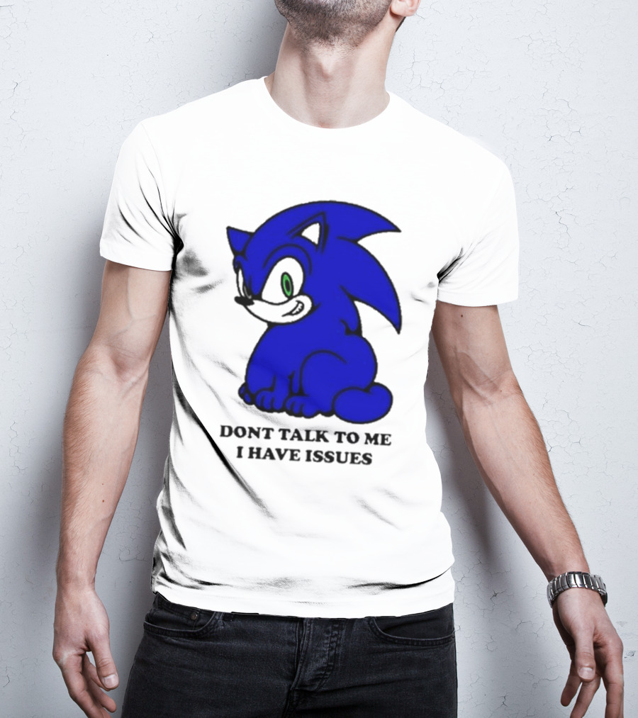 Dont Talk To Me I Have Issues Mamonoworld T-Shirt