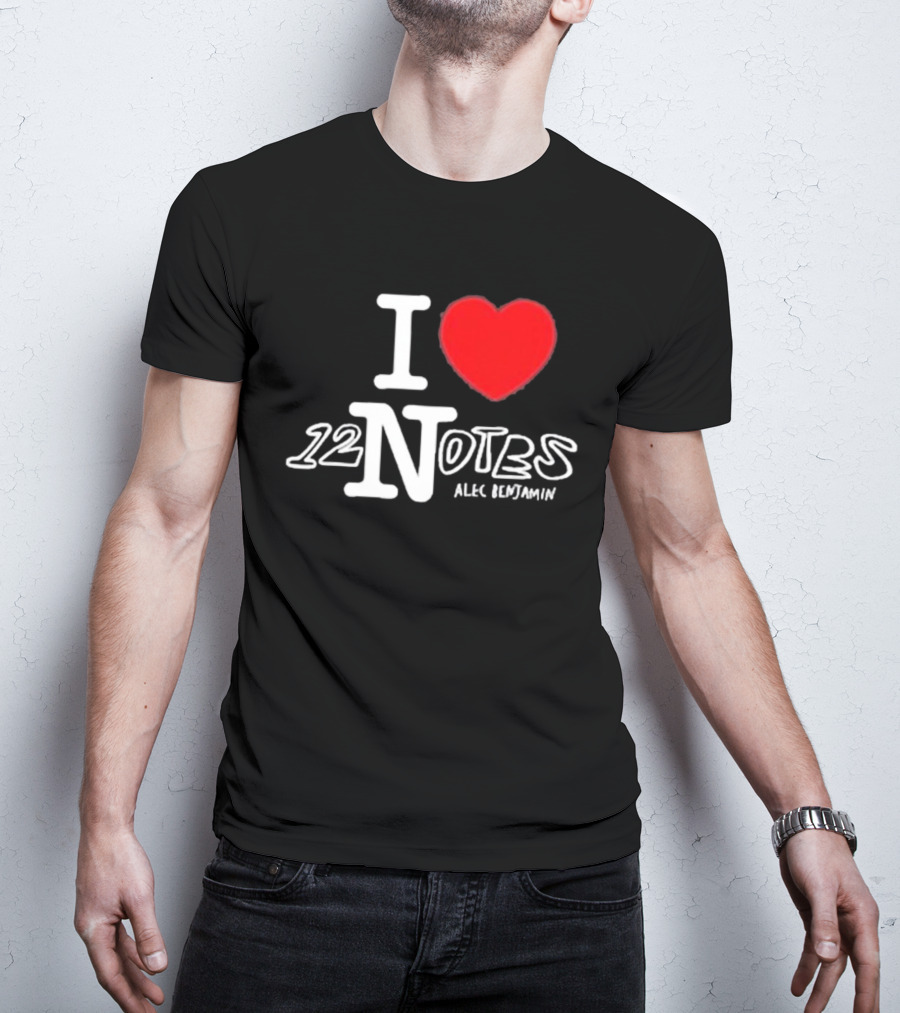 I Love 12 Notes Alec Benjamin T-Shirt