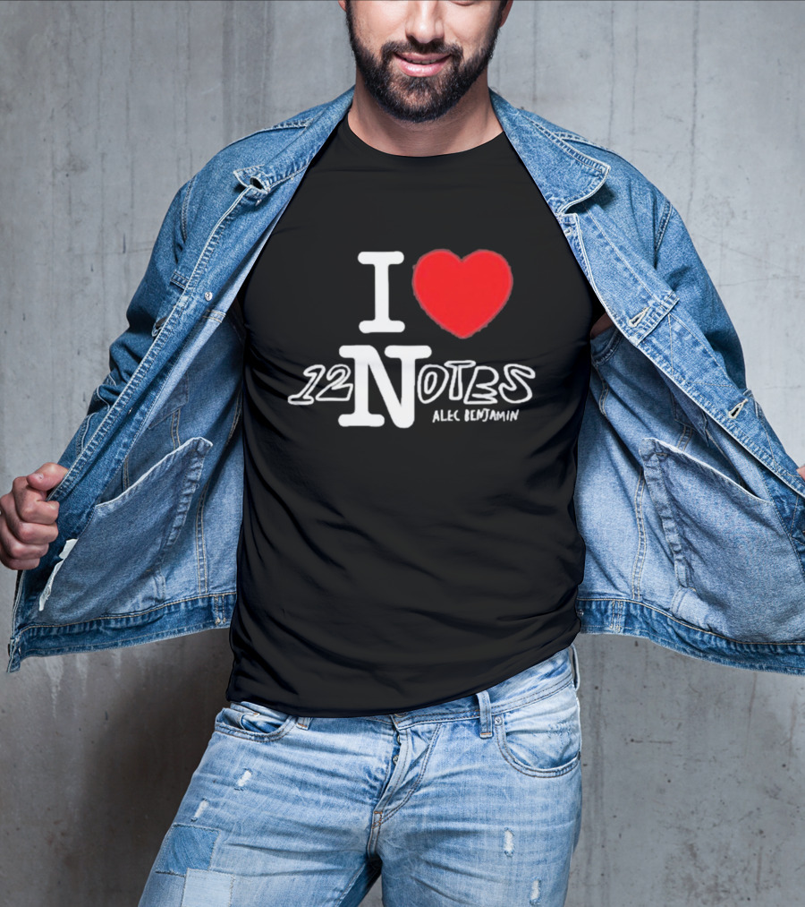 I Love 12 Notes Alec Benjamin T-Shirt