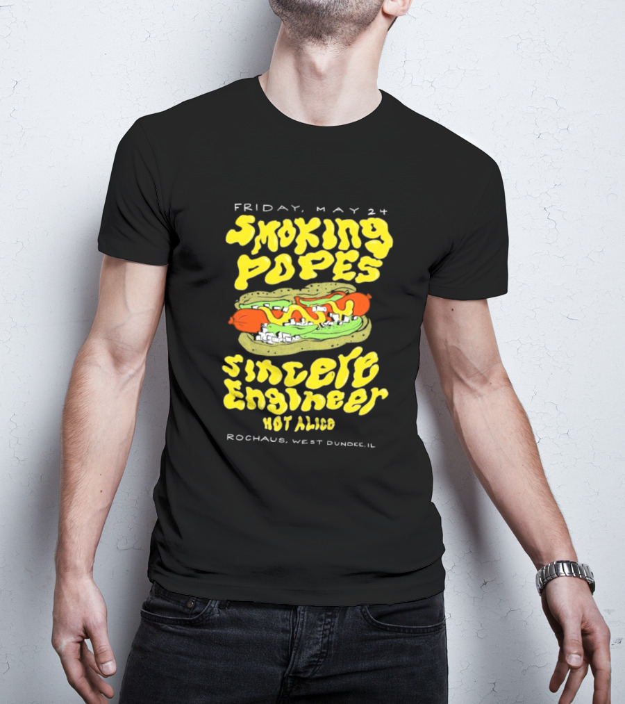 Friday May 24 Smoking Popes Sincere Engineer Hot Alice Rochaus West Dundee IL T-Shirt
