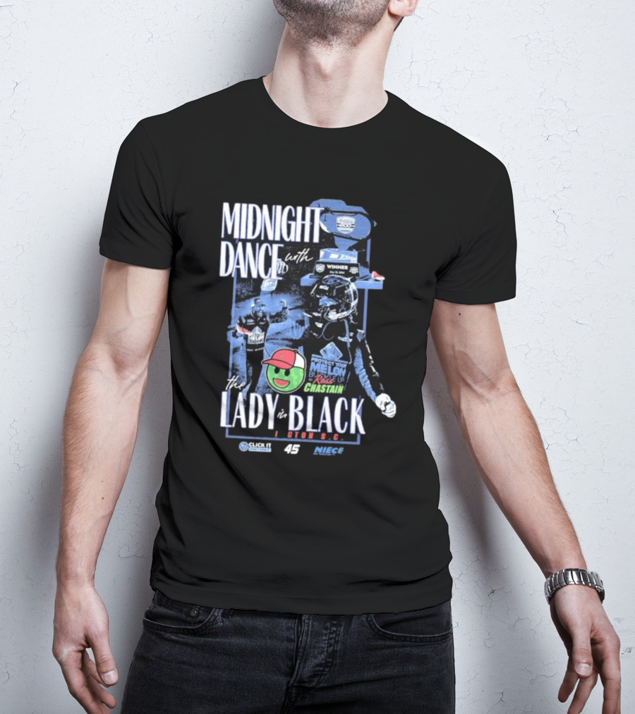 Midnight Dance With The Lady In Black Darlington S.C. Ross Chastain Protect Your Melon Rise Up T-Shirt