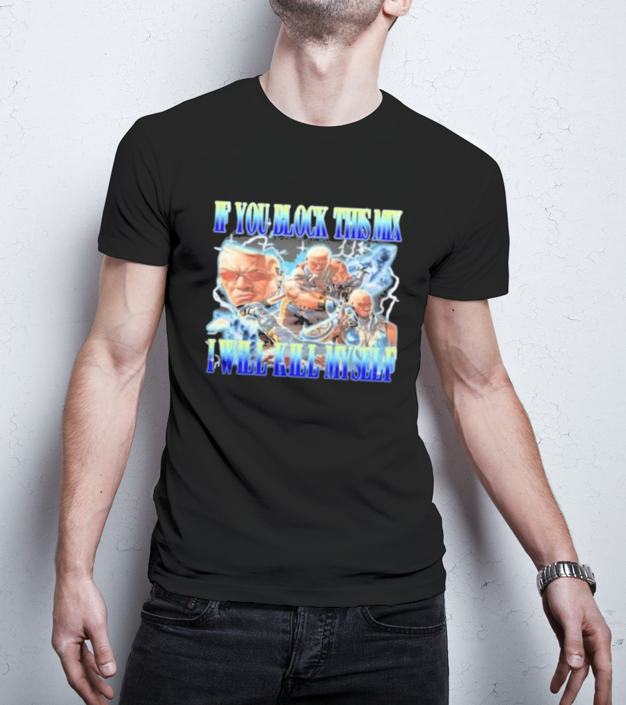 Raven Tekken If You Block This Mix I Will Kill Myself T-Shirt