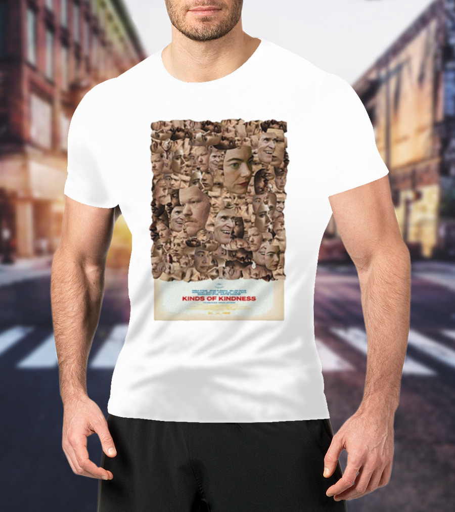 Kinds Of Kindness New Everybody’s Looking For Something In Theaters June 21st T-Shirt