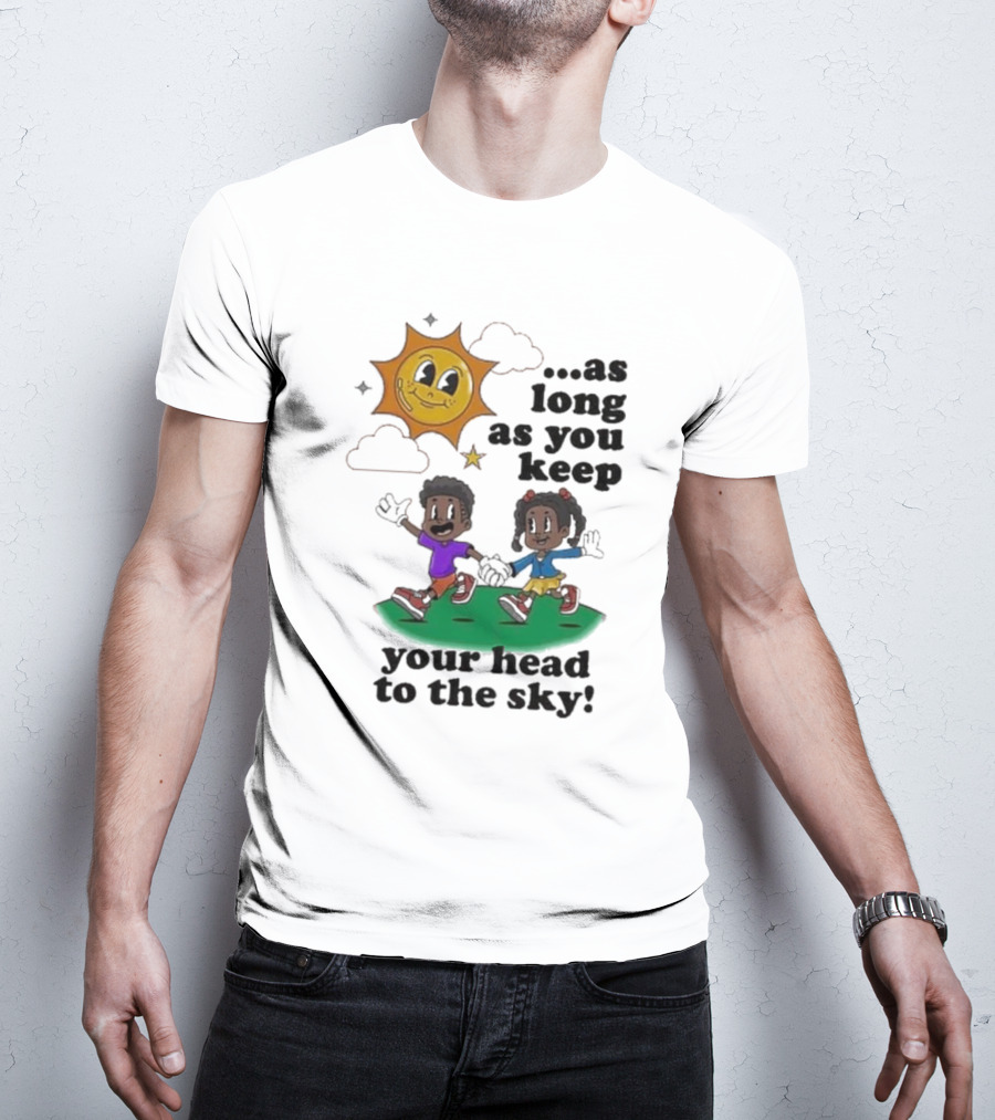 Keep Your Head To The Sky Sun And Kids Running Playfully T-Shirt