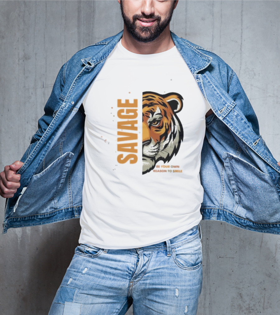 Savage Be Your Own Reason To Smile Tiger Face T-Shirt