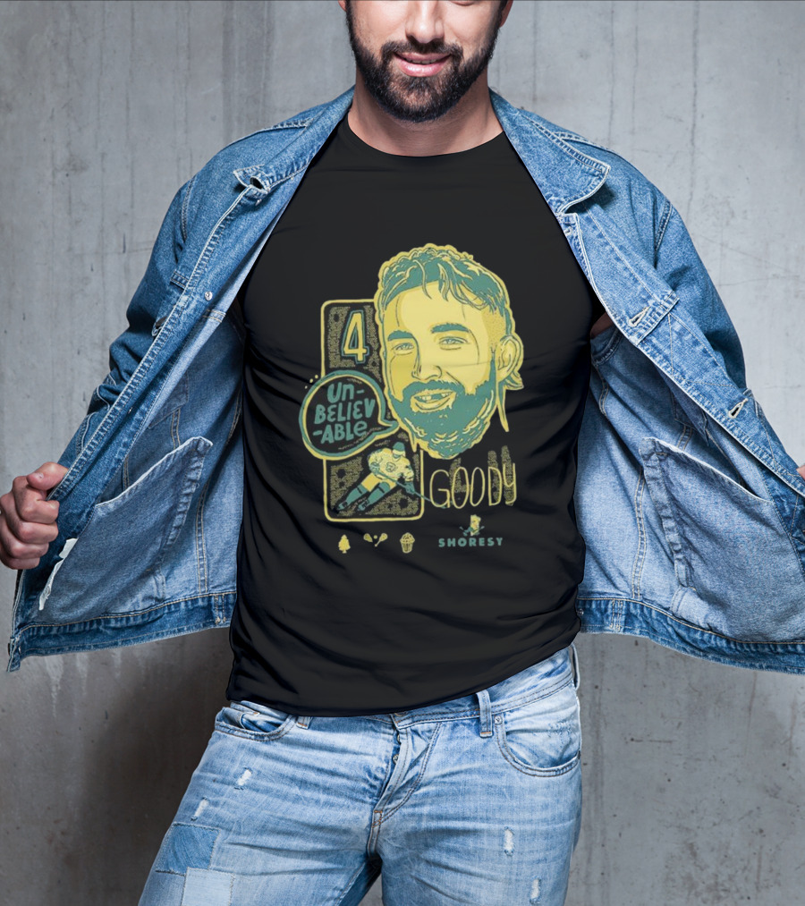 Shoresy Goody Unbelievable 4 T-Shirt