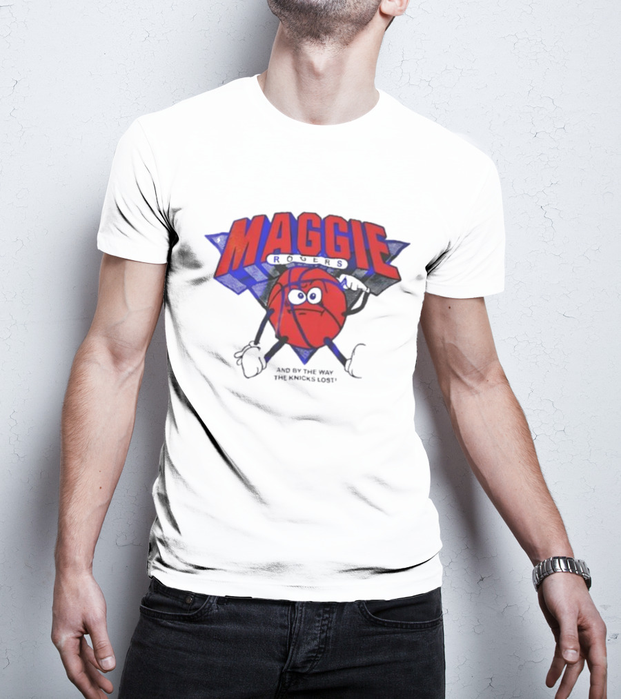 Maggie Rogers And By The Way The Knicks Lost Basketball Cartoon T-Shirt