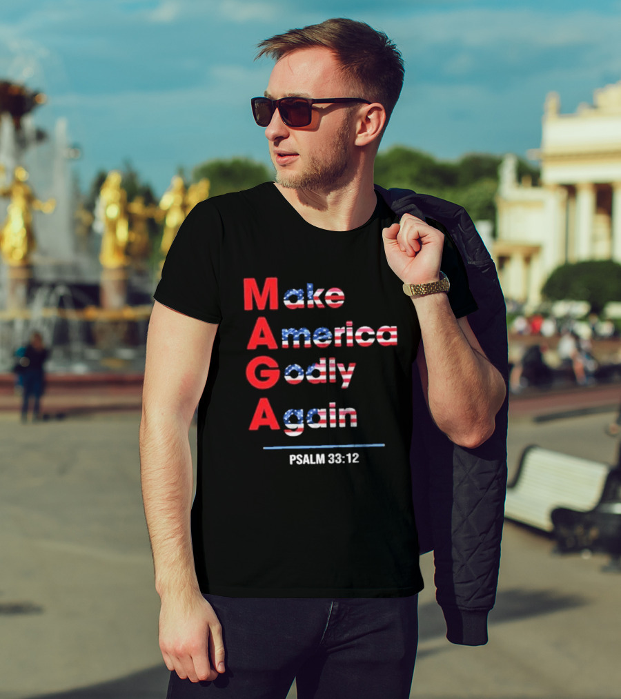 Make America Godly Again Psalm 33:12 USA Flag Faith Believers T-Shirt