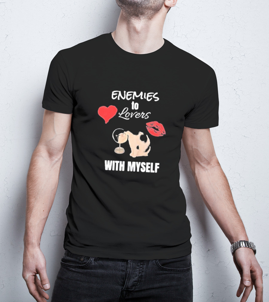 Enemies To Lovers With Myself Heart Lips Cat Drinking Martini T-Shirt