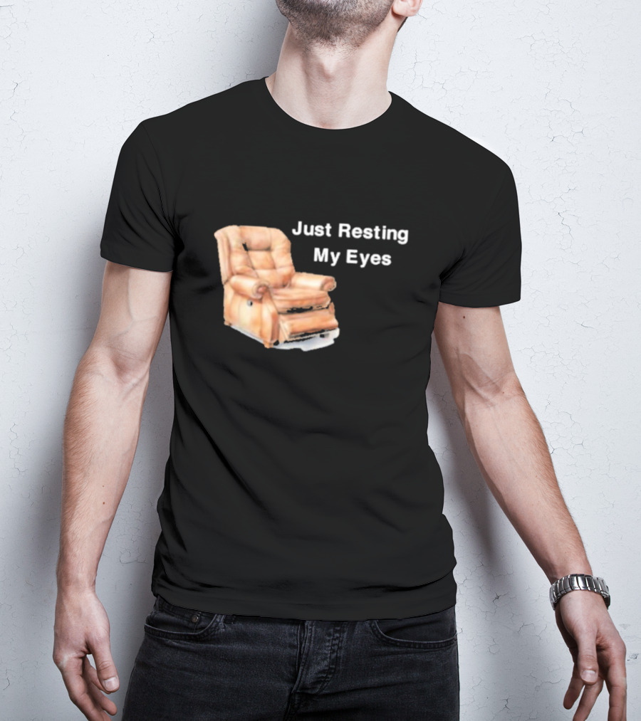 Just Resting My Eyes Power Nap Recliner Chair T-Shirt