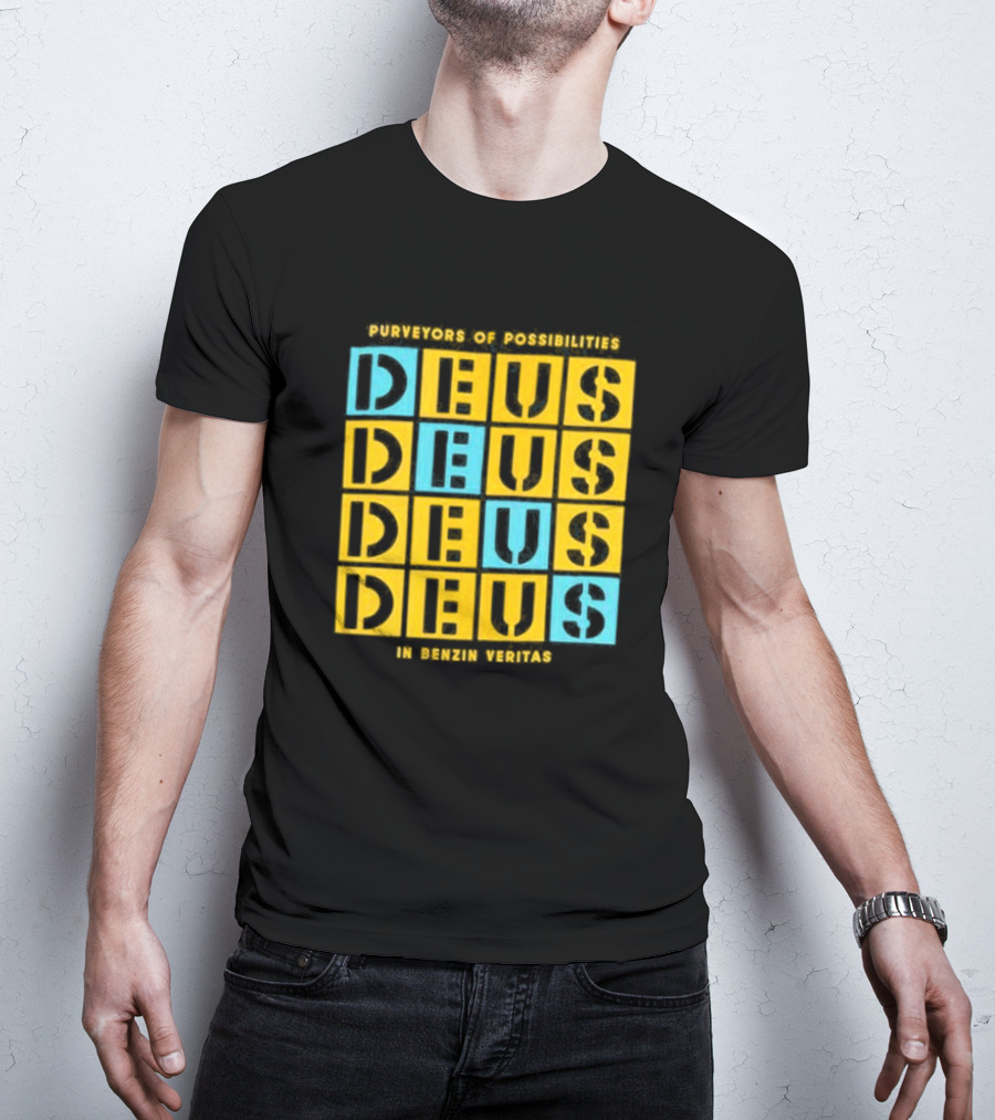 Purveyors Of Possibilities Deus Deus Deus Deus In Benzin Veritas T-Shirt