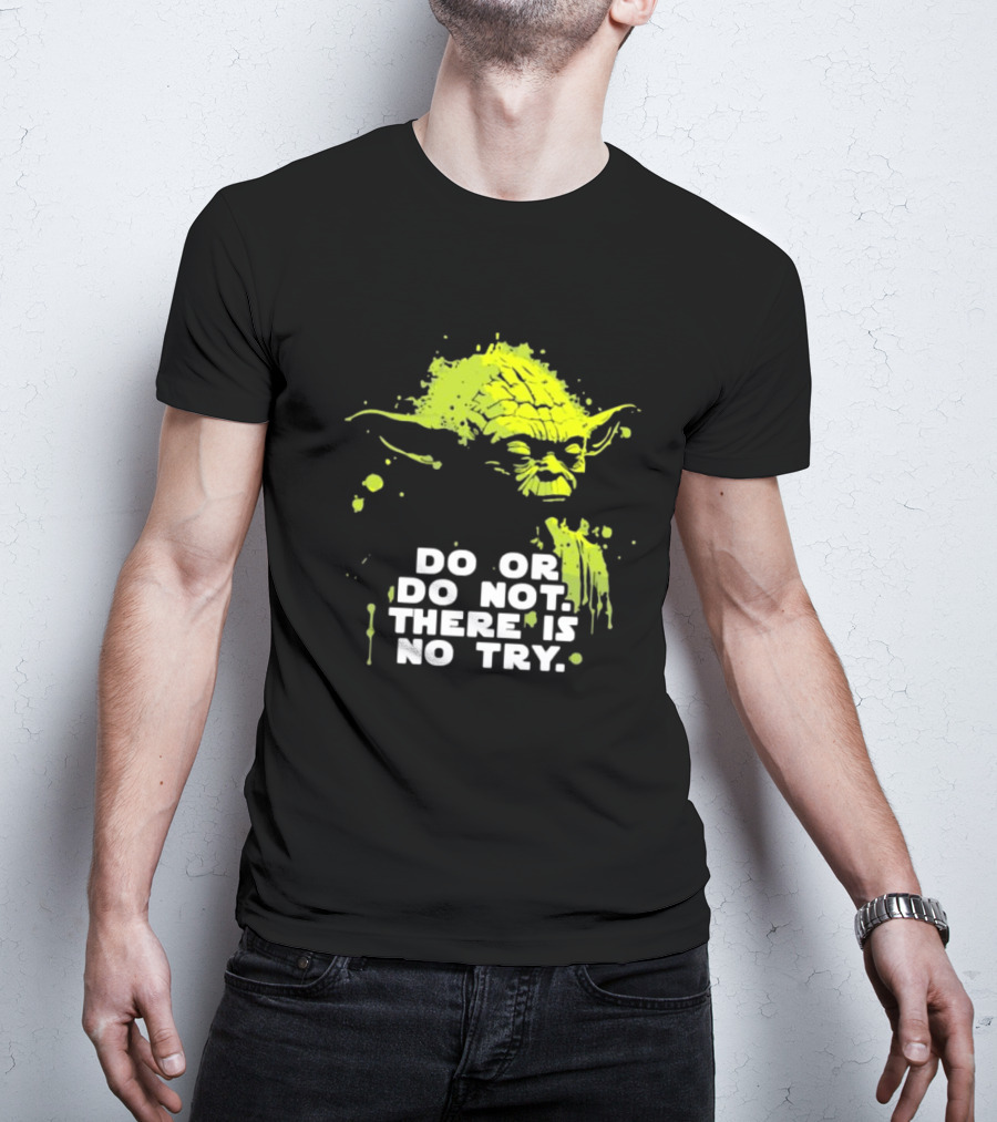 Yoda Do Or Do Not There Is No Try Jedi Wisdom T-Shirt