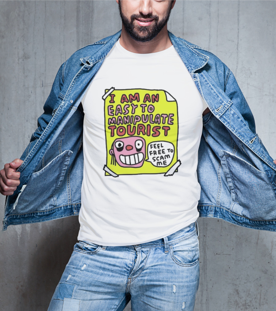 I Am An Easy To Manipulate Tourist Feel Free To Scam Me Bold Comic T-Shirt