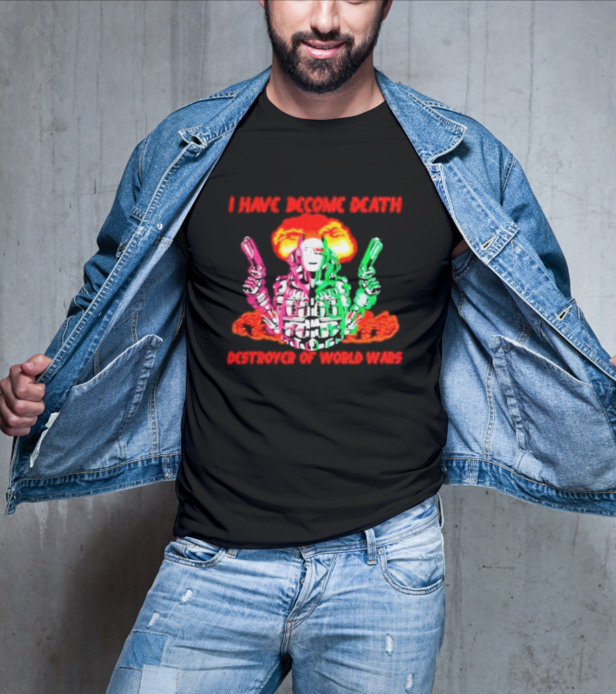 I Have Become Death Destroyer Of World Wars Dual-Wielding Robot With Explosion Background T-Shirt
