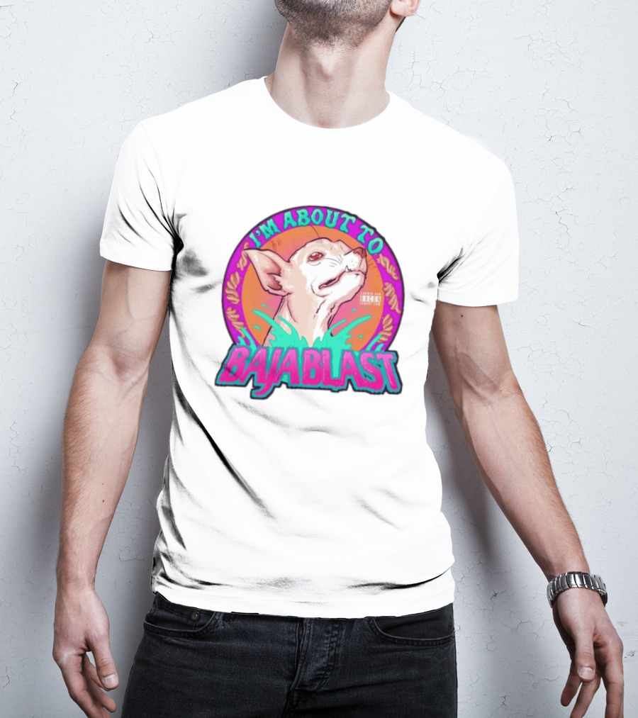 I’m About To Baja Blast Chihuahua With Vibrant Orange Teal Background T-Shirt