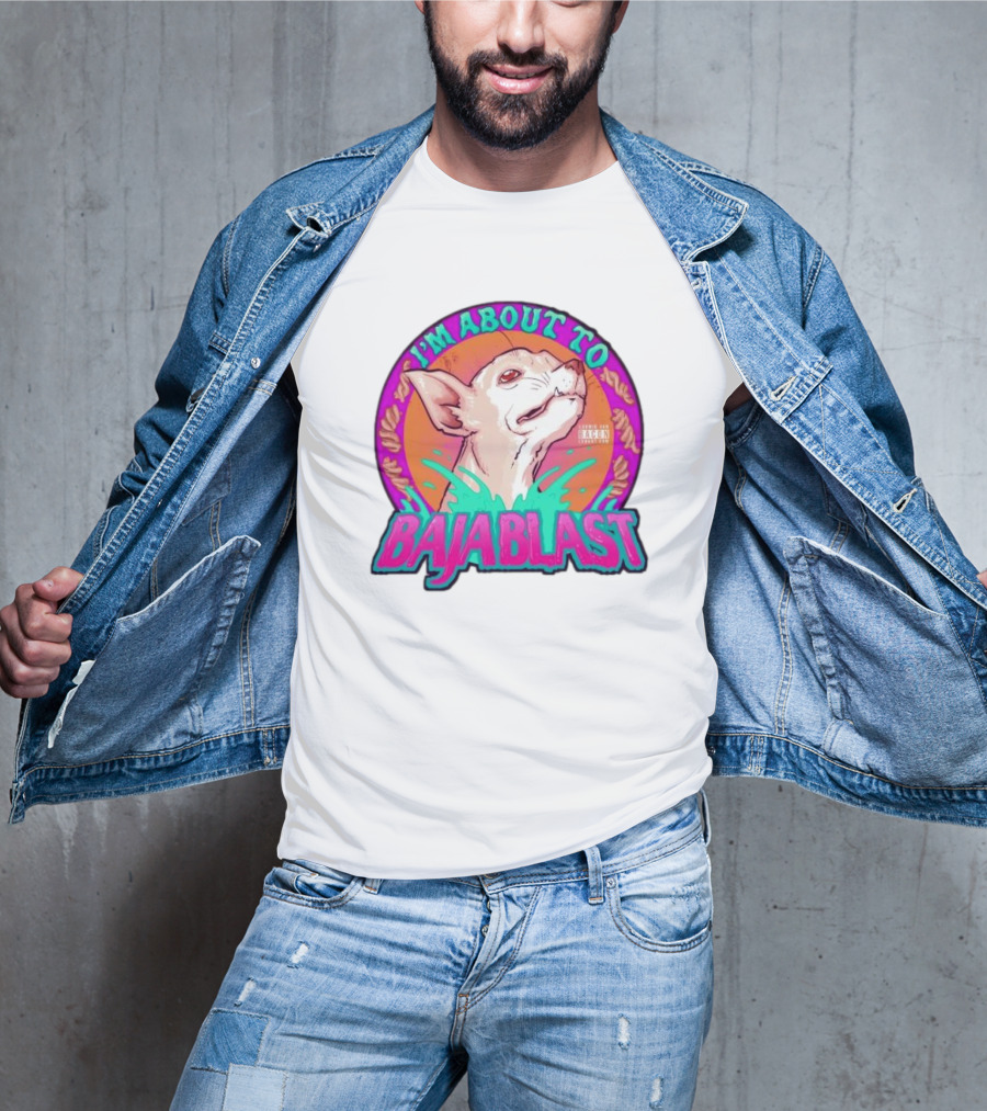 I’m About To Baja Blast Chihuahua With Vibrant Orange Teal Background T-Shirt