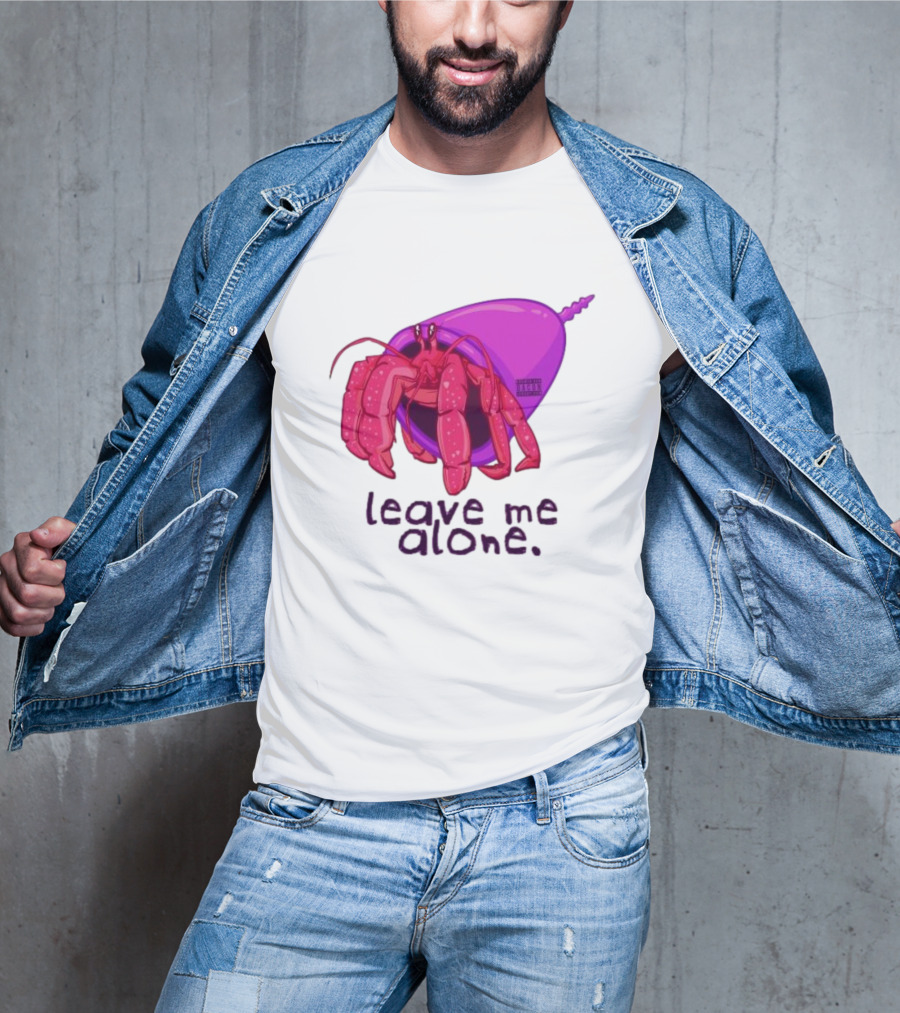 Leave Me Alone Purple Shell Hermit Crab T-Shirt