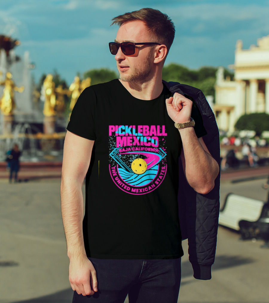 Pickleball Mexico Baja California The United Mexican States T-Shirt